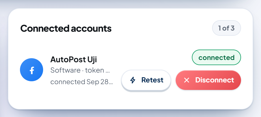The Connected accounts card (1 of 3): the Page "AutoPost Uji" labeled connected, a small line with the Page category and the masked token fragment, the date it was connected, and the Retest and Disconnect buttons.