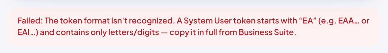 Red box: "Failed: The token format isn't recognized. A System User token starts with “EA” (e.g. EAA… or EAI…) and contains only letters/digits — copy it in full from Business Suite."