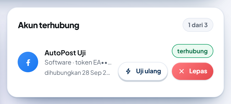Kartu Akun terhubung (1 dari 3): Page "AutoPost Uji" berlabel terhubung, baris kecil berisi kategori Page dan potongan token yang disamarkan, tanggal dihubungkan, serta tombol Uji ulang dan Lepas.
