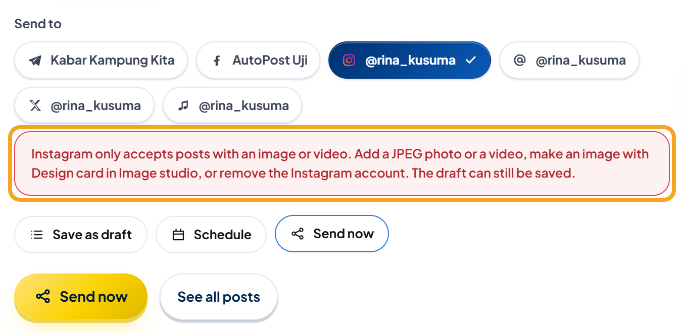The Send to section in New post: only the Instagram account button is selected (ticked), and right below it the red box "Instagram only accepts posts with an image or video. Add a JPEG photo or a video, make an image with Design card in Image studio, or remove the Instagram account. The draft can still be saved." is highlighted. Below it are the Save as draft, Schedule, and Send now buttons, and the gold Send now button.