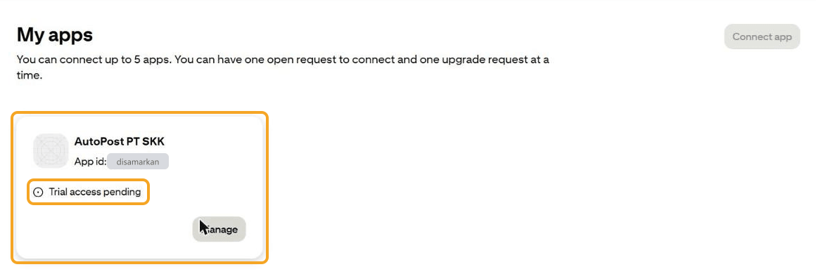 Halaman My apps: kartu "AutoPost PT SKK" (App id disamarkan) dengan status "Trial access pending" disorot, tombol Manage di kanan bawah kartu; tombol Connect app di kanan atas kini abu-abu.