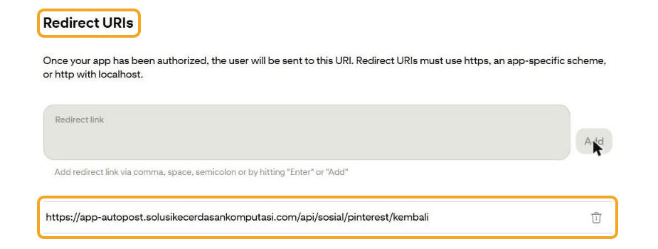 Bagian "Redirect URIs" (judul disorot): kalimat "Redirect URIs must use https, an app-specific scheme, or http with localhost.", kolom Redirect link dan tombol Add, serta baris tersimpan https://app-autopost.solusikecerdasankomputasi.com/api/sosial/pinterest/kembali (disorot) dengan ikon hapus.