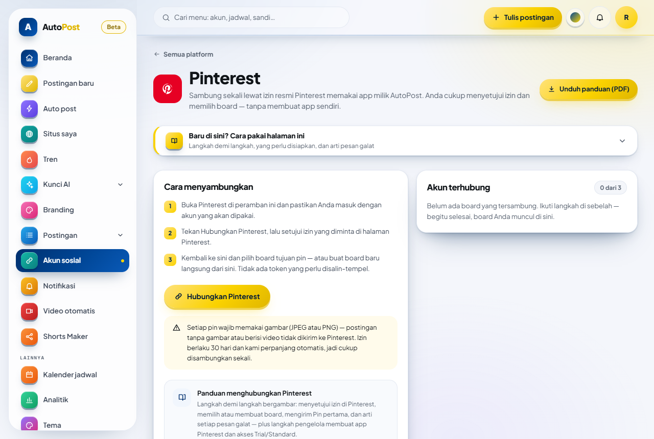 Halaman Pinterest AutoPost utuh (menu kiri, Akun sosial aktif): judul "Pinterest" dengan keterangan "Sambung sekali lewat izin resmi Pinterest memakai app milik AutoPost…", lipatan "Baru di sini? Cara pakai halaman ini", kartu "Cara menyambungkan" berisi tiga langkah bernomor, tombol emas aktif "Hubungkan Pinterest", dan kotak kuning aturan gambar JPEG/PNG; di kanan kartu "Akun terhubung" bertanda "0 dari 3" dengan tulisan "Belum ada board yang tersambung…". Tidak ada kotak peringatan di atasnya.