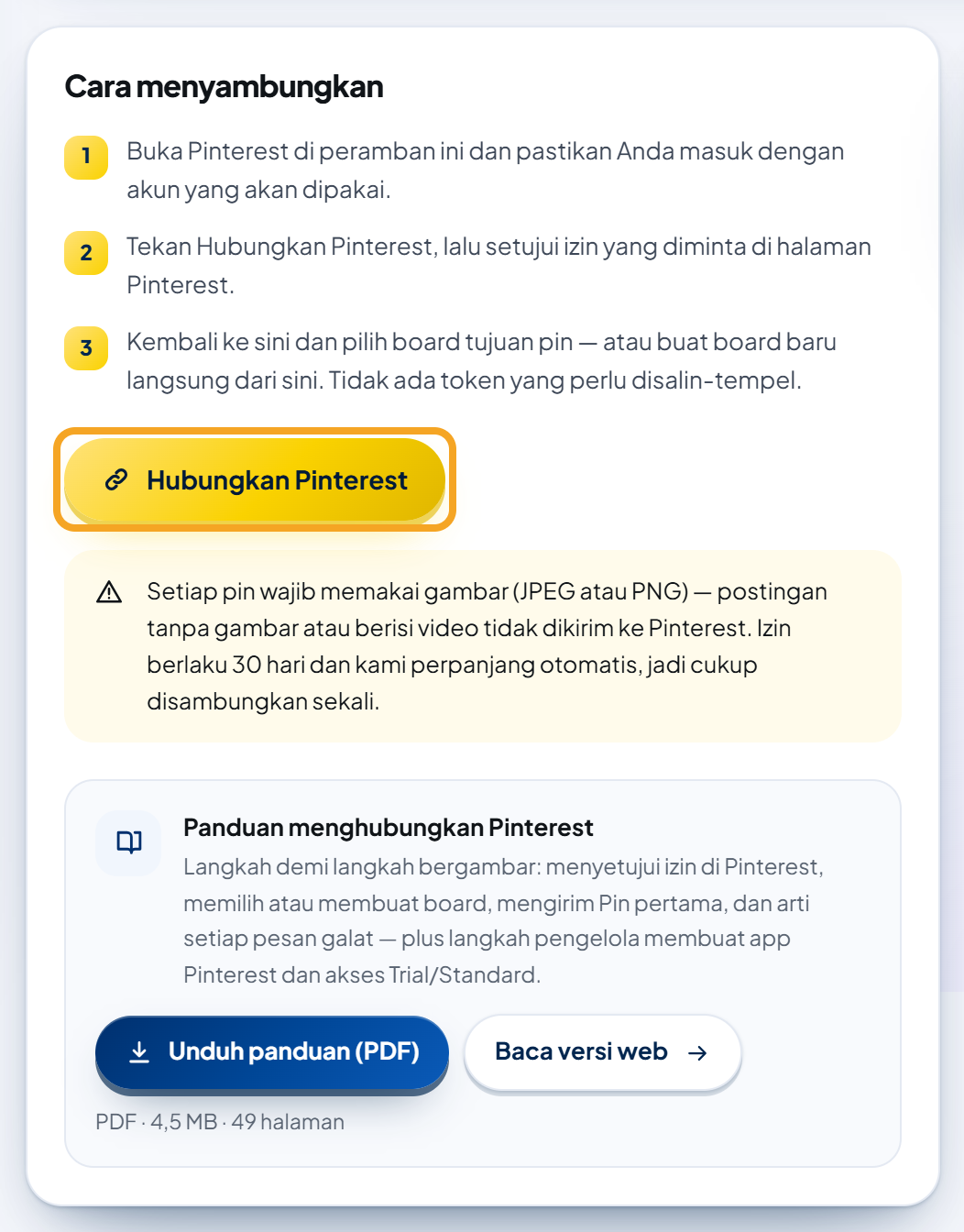 Kartu "Cara menyambungkan": tiga langkah bernomor (buka Pinterest di peramban ini; tekan Hubungkan Pinterest lalu setujui izin; kembali dan pilih board atau buat board baru, tanpa token yang perlu disalin-tempel), tombol emas "Hubungkan Pinterest" disorot, dan kotak kuning "Setiap pin wajib memakai gambar (JPEG atau PNG) … Izin berlaku 30 hari dan kami perpanjang otomatis, jadi cukup disambungkan sekali."