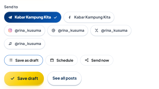 The Send to section with the Telegram account “Kabar Kampung Kita” selected (blue, with a ✓) and the other accounts (Facebook Page, Instagram, Threads, X, TikTok) deselected, the Save as draft (active), Schedule, and Send now options, then the gold Save draft button and the See all posts button.