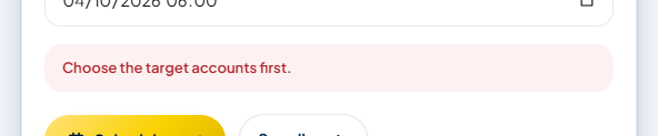 The red box “Choose the target accounts first.” above the gold button: Schedule mode is chosen, but the Kabar Kampung Kita account has been deselected.