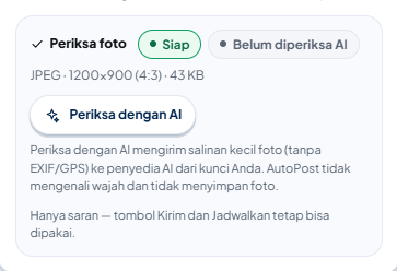 Panel Periksa foto sebelum memakai AI: pil Siap dan Belum diperiksa AI, keterangan teknis foto (misalnya JPEG · 1200×900 (4:3) · 43 KB), tombol Periksa dengan AI, dan kalimat “Hanya saran — tombol Kirim dan Jadwalkan tetap bisa dipakai.”