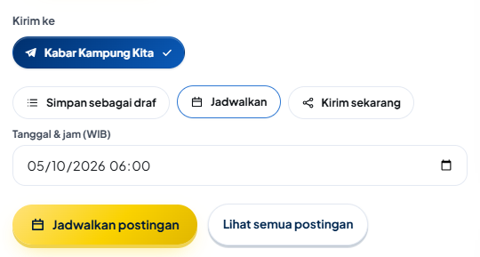 Mode Jadwalkan: akun Kabar Kampung Kita tercentang di Kirim ke, kolom Tanggal & jam (WIB) terisi 5 Oktober 2026 pukul 06.00, dan tombol emas berubah menjadi Jadwalkan postingan.