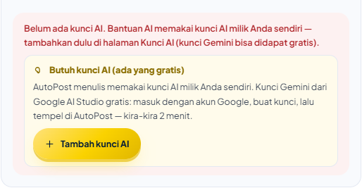 Bantuan AI tanpa kunci AI: pesan merah “Belum ada kunci AI. Bantuan AI memakai kunci AI milik Anda sendiri — …” dengan kotak “Butuh kunci AI (ada yang gratis)” dan tombol Tambah kunci AI.