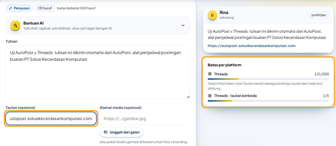 Postingan baru berisi tulisan uji (kartu pratinjau di kanan memakai nama akun AutoPost Anda — di sini "Rina" — bukan nama Threads): isian "Tautan (opsional)" dan kartu "Batas per platform" disorot — baris "Threads 131/500" dengan catatan "Tanpa foto/video: isian Tautan tampil sebagai pratinjau tautan dan tidak ikut dihitung." serta baris "Threads · tautan berbeda 1/5".