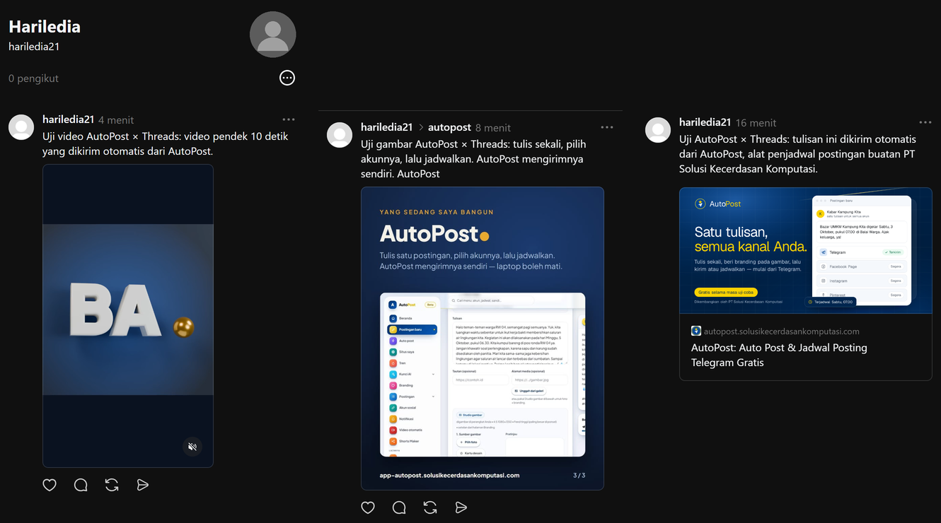 Profil Threads hariledia21 dibuka tanpa masuk, tiga kiriman AutoPost berdampingan (kiri ke kanan: terbaru ke terlama) — video 10 detik, gambar dengan label topik "hariledia21 › autopost", dan tulisan dengan kartu pratinjau tautan autopost.solusikecerdasankomputasi.com. Tautan tidak tertulis di dalam tulisannya.