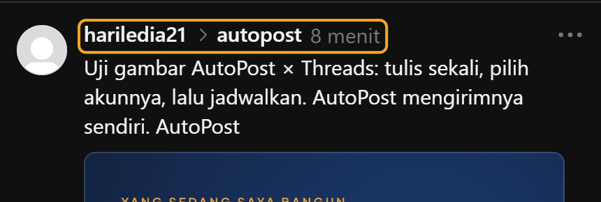 Kiriman gambar di profil Threads: di samping nama "hariledia21" tampil topik "› autopost" (disorot); tulisan berakhir dengan kata "AutoPost" tanpa tanda #.