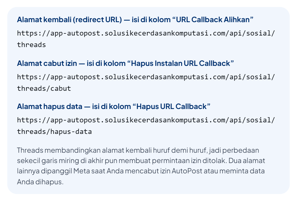 Kotak biru tiga alamat di halaman Threads AutoPost: "Alamat kembali (redirect URL) — isi di kolom “URL Callback Alihkan”", "Alamat cabut izin — isi di kolom “Hapus Instalan URL Callback”", dan "Alamat hapus data — isi di kolom “Hapus URL Callback”", masing-masing dengan alamatnya.