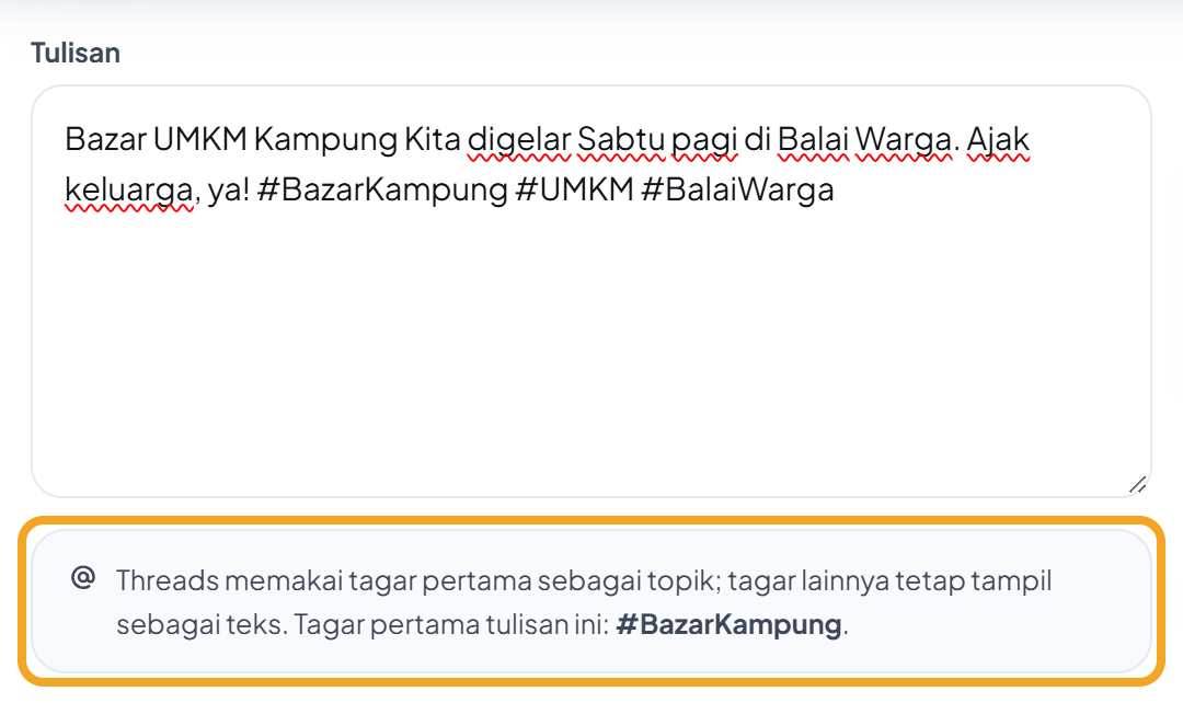 Tulisan dengan tiga tagar (#BazarKampung #UMKM #BalaiWarga) dan catatan di bawah kolom Tulisan (disorot): "Threads memakai tagar pertama sebagai topik; tagar lainnya tetap tampil sebagai teks. Tagar pertama tulisan ini: #BazarKampung."