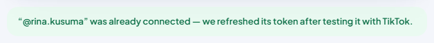 Green banner on AutoPost's TikTok page: "“@rina.kusuma” was already connected — we refreshed its token after testing it with TikTok."