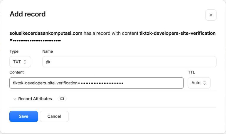 Jendela "Add record" di Cloudflare untuk solusikecerdasankomputasi.com: Type TXT, Name "@", Content berisi nilai verifikasi TikTok (disamarkan), TTL Auto, dan tombol biru Save.