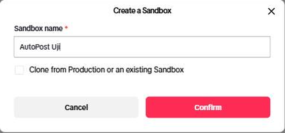 Jendela "Create a Sandbox": Sandbox name "AutoPost Uji", kotak "Clone from Production or an existing Sandbox" tidak dicentang, tombol Cancel dan Confirm.