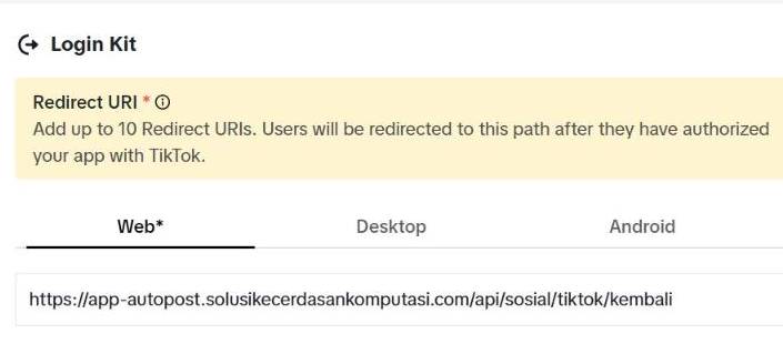 Kartu Login Kit sandbox: kotak kuning "Redirect URI — Add up to 10 Redirect URIs. Users will be redirected to this path after they have authorized your app with TikTok.", tab Web (terpilih), Desktop, Android, dan kolom berisi https://app-autopost.solusikecerdasankomputasi.com/api/sosial/tiktok/kembali.