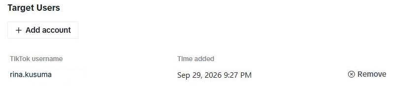 Target Users sesudah menambah akun: tombol "+ Add account", kolom "TikTok username" berisi rina.kusuma, "Time added" Sep 29, 2026 9:27 PM, dan tombol Remove.