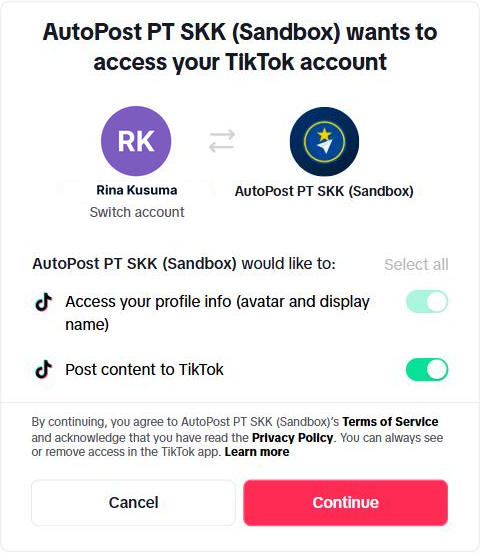 Halaman izin TikTok: judul "AutoPost PT SKK (Sandbox) wants to access your TikTok account", foto dan nama akun TikTok (contoh Rina Kusuma) dengan tautan "Switch account" di bawahnya, ikon AutoPost, lalu "AutoPost PT SKK (Sandbox) would like to:" dengan dua sakelar menyala — "Access your profile info (avatar and display name)" dan "Post content to TikTok" — serta tombol Cancel dan tombol merah Continue.