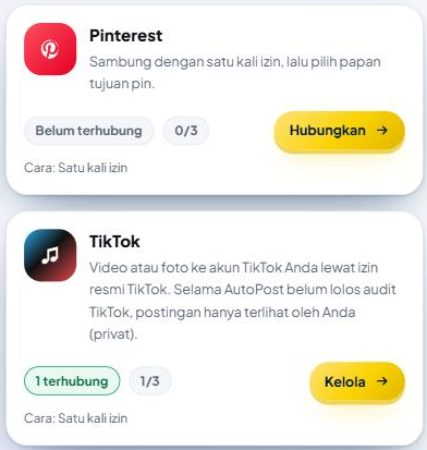 Dua kartu di menu Akun sosial: kartu Pinterest ("Belum terhubung", "0/3", tombol emas Hubungkan) dan di bawahnya kartu TikTok bertuliskan "Video atau foto ke akun TikTok Anda lewat izin resmi TikTok. Selama AutoPost belum lolos audit TikTok, postingan hanya terlihat oleh Anda (privat).", label "1 terhubung" dan "1/3", tombol emas Kelola, dan "Cara: Satu kali izin".