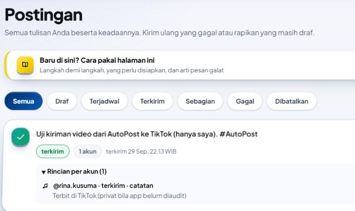 Halaman Postingan: kartu "Uji kiriman video dari AutoPost ke TikTok (hanya saya). #AutoPost" berlabel terkirim (29 Sep, 22.13 WIB) dengan lipatan "Rincian per akun (1)" terbuka — "@rina.kusuma · terkirim · catatan" dan di bawahnya "Terbit di TikTok (privat bila app belum diaudit)".