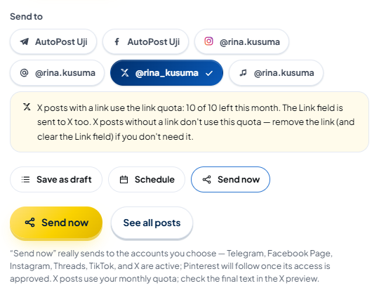 New post with the Link field filled in: below "Send to" (the X account @rina_kusuma ticked) a yellow box with the X icon appears: "X posts with a link use the link quota: 10 of 10 left this month. The Link field is sent to X too. X posts without a link don't use this quota — remove the link (and clear the Link field) if you don't need it."; below it the send options (Send now selected), the gold Send now button, and the sentence under it.