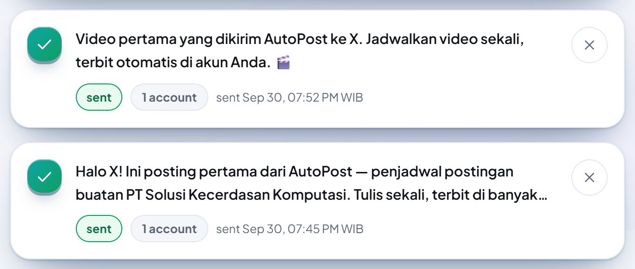 Two cards on the Posts page, both with the green label "sent" and "1 account": "Video pertama yang dikirim AutoPost ke X. Jadwalkan video sekali, terbit otomatis di akun Anda. 🎬" (sent Sep 30, 07:52 PM WIB) and "Halo X! Ini posting pertama dari AutoPost — penjadwal postingan buatan PT Solusi Kecerdasan Komputasi. Tulis sekali, terbit di banyak…" (sent Sep 30, 07:45 PM WIB). The post texts are the example content in Indonesian.