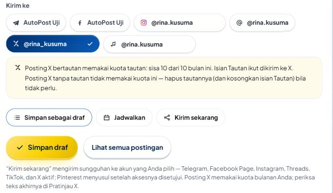 Postingan baru dengan isian Tautan terisi: di bawah "Kirim ke" (akun X @rina_kusuma tercentang) muncul kotak kuning berikon X "Posting X bertautan memakai kuota tautan: sisa 10 dari 10 bulan ini. Isian Tautan ikut dikirim ke X. Posting X tanpa tautan tidak memakai kuota ini — hapus tautannya (dan kosongkan isian Tautan) bila tidak perlu."; di bawahnya pilihan kirim dan tombol Simpan draf.