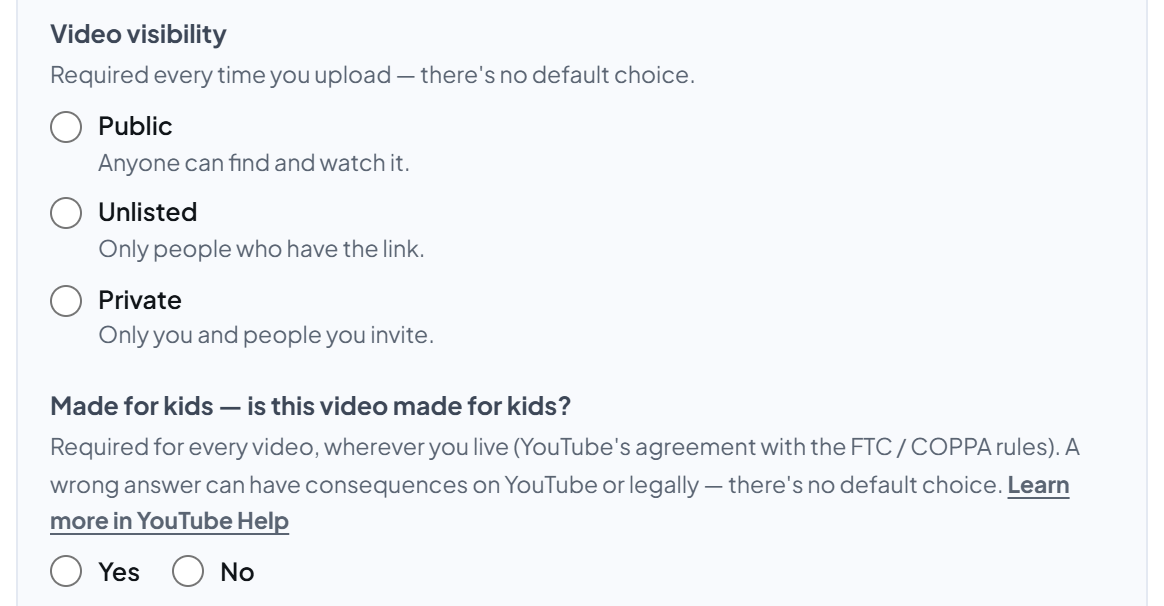 An empty YouTube panel: the Public, Unlisted, and Private radio buttons are not selected; the made-for-kids question with Yes/No not selected.