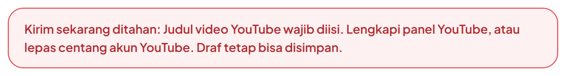 Kotak merah di Postingan baru: "Kirim sekarang ditahan: Judul video YouTube wajib diisi. Lengkapi panel YouTube, atau lepas centang akun YouTube. Draf tetap bisa disimpan."